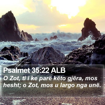 Psalmet 35:22 ALB Bible Verse Image