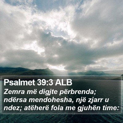 Psalmet 39:3 ALB Bible Verse Image