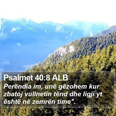 Psalmet 40:8 ALB Bible Verse Image