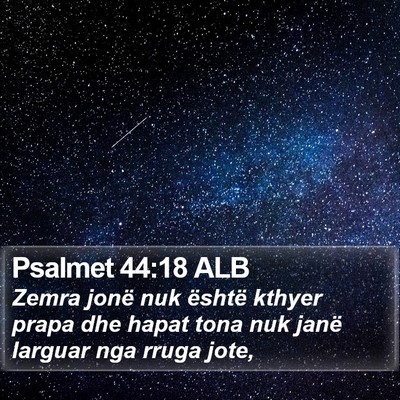 Psalmet 44:18 ALB Bible Verse Image