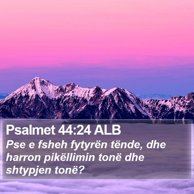 Psalmet 44:24 ALB Bible Verse Image