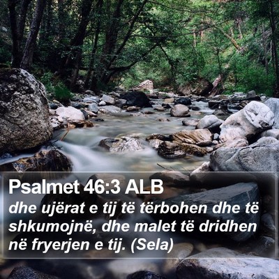 Psalmet 46:3 ALB Bible Verse Image