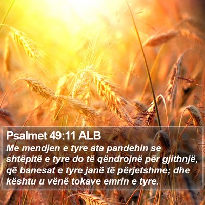 Psalmet 49:11 ALB Bible Verse Image