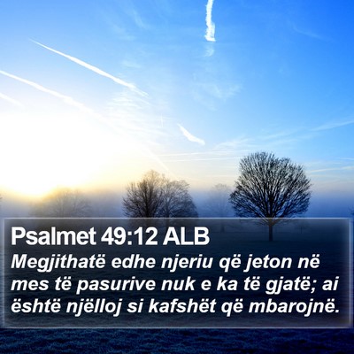 Psalmet 49:12 ALB Bible Verse Image