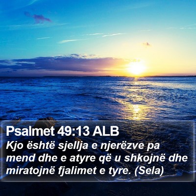 Psalmet 49:13 ALB Bible Verse Image