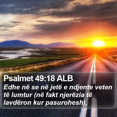 Psalmet 49:18 ALB Bible Verse Image