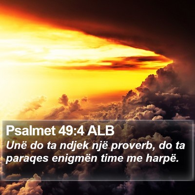 Psalmet 49:4 ALB Bible Verse Image