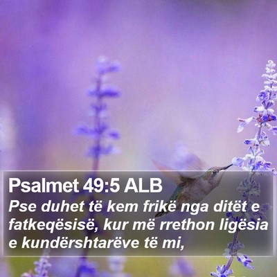 Psalmet 49:5 ALB Bible Verse Image