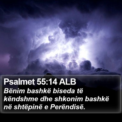 Psalmet 55:14 ALB Bible Verse Image
