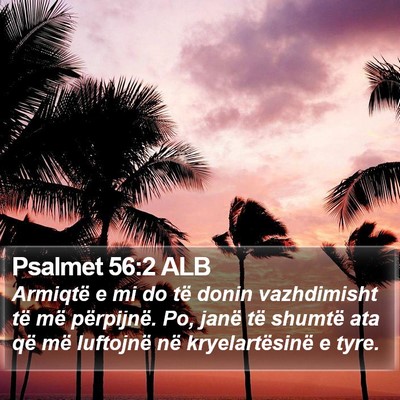 Psalmet 56:2 ALB Bible Verse Image