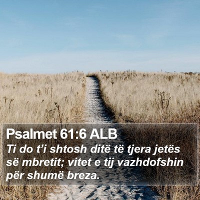 Psalmet 61:6 ALB Bible Verse Image