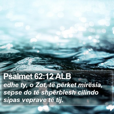 Psalmet 62:12 ALB Bible Verse Image