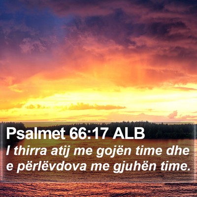 Psalmet 66:17 ALB Bible Verse Image