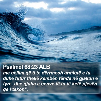 Psalmet 68:23 ALB Bible Verse Image
