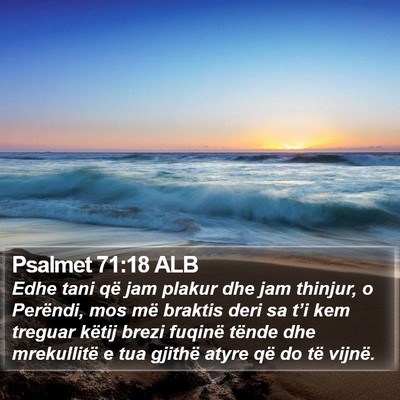 Psalmet 71:18 ALB Bible Verse Image