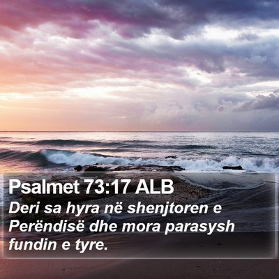 Psalmet 73:17 ALB Bible Verse Image