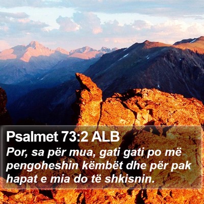 Psalmet 73:2 ALB Bible Verse Image