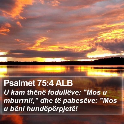 Psalmet 75:4 ALB Bible Verse Image