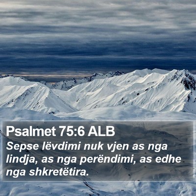 Psalmet 75:6 ALB Bible Verse Image