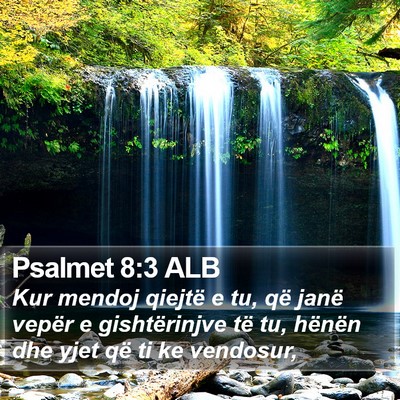 Psalmet 8:3 ALB Bible Verse Image