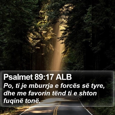 Psalmet 89:17 ALB Bible Verse Image
