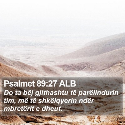 Psalmet 89:27 ALB Bible Verse Image