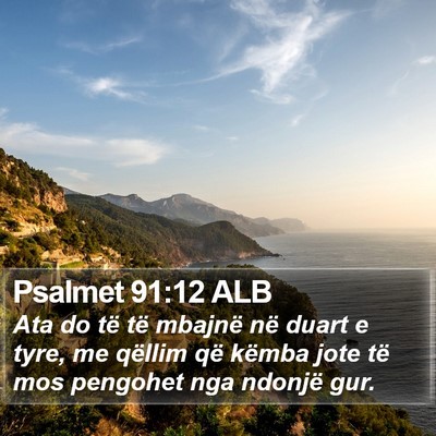 Psalmet 91:12 ALB Bible Verse Image
