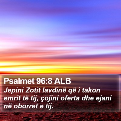 Psalmet 96:8 ALB Bible Verse Image