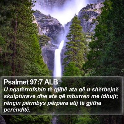 Psalmet 97:7 ALB Bible Verse Image