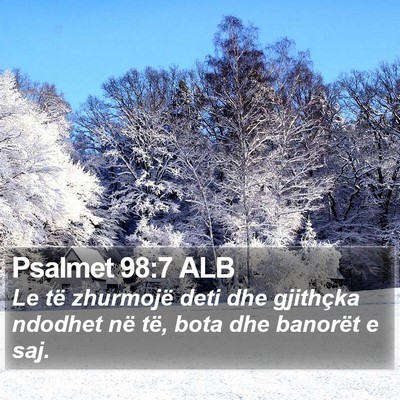 Psalmet 98:7 ALB Bible Verse Image