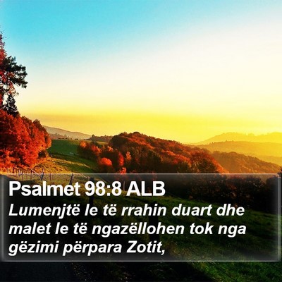 Psalmet 98:8 ALB Bible Verse Image