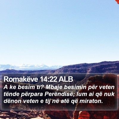 Romakëve 14:22 ALB Bible Verse Image