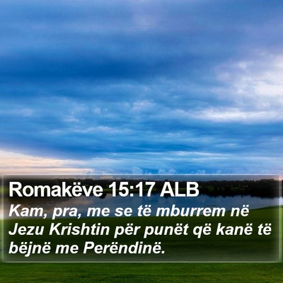 Romakëve 15:17 ALB Bible Verse Image