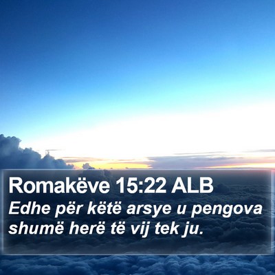 Romakëve 15:22 ALB Bible Verse Image