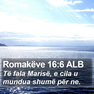 Romakëve 16:6 ALB Bible Verse Image