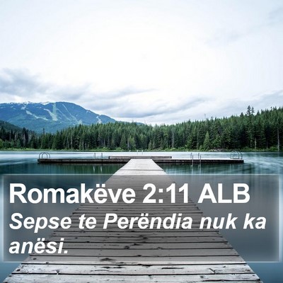 Romakëve 2:11 ALB Bible Verse Image