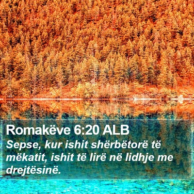 Romakëve 6:20 ALB Bible Verse Image