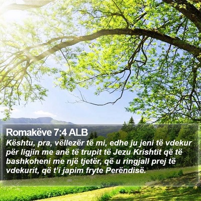 Romakëve 7:4 ALB Bible Verse Image