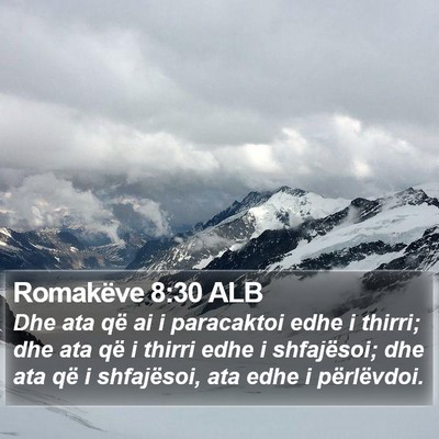 Romakëve 8:30 ALB Bible Verse Image