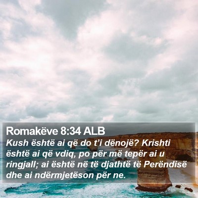 Romakëve 8:34 ALB Bible Verse Image