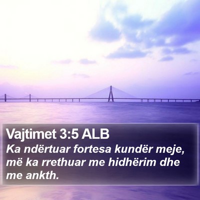 Vajtimet 3:5 ALB Bible Verse Image