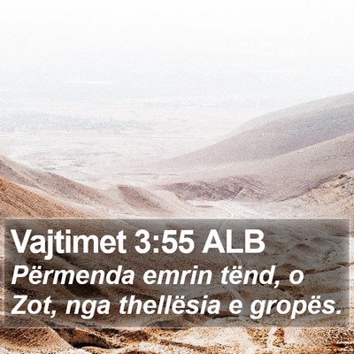 Vajtimet 3:55 ALB Bible Verse Image