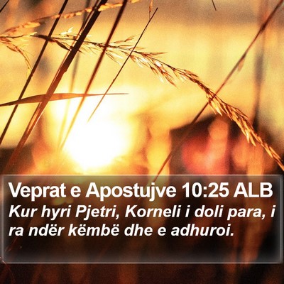 Veprat e Apostujve 10:25 ALB Bible Verse Image