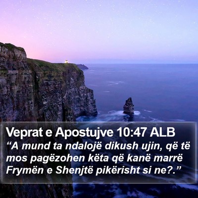 Veprat e Apostujve 10:47 ALB Bible Verse Image