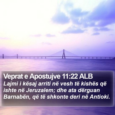 Veprat e Apostujve 11:22 ALB Bible Verse Image