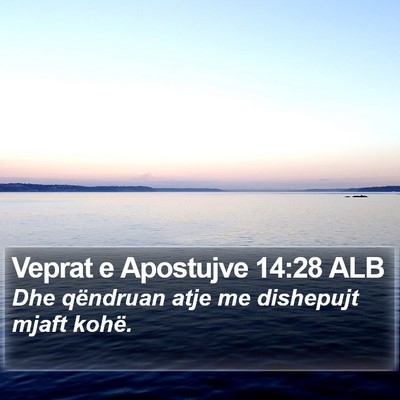 Veprat e Apostujve 14:28 ALB Bible Verse Image