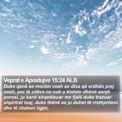 Veprat e Apostujve 15:24 ALB Bible Verse Image