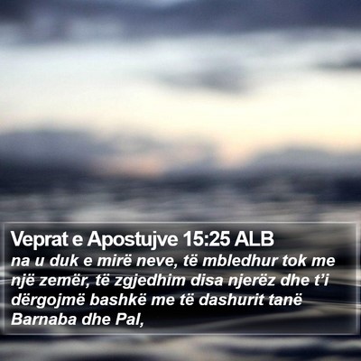 Veprat e Apostujve 15:25 ALB Bible Verse Image
