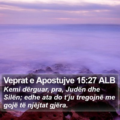 Veprat e Apostujve 15:27 ALB Bible Verse Image
