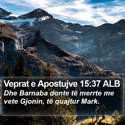 Veprat e Apostujve 15:37 ALB Bible Verse Image